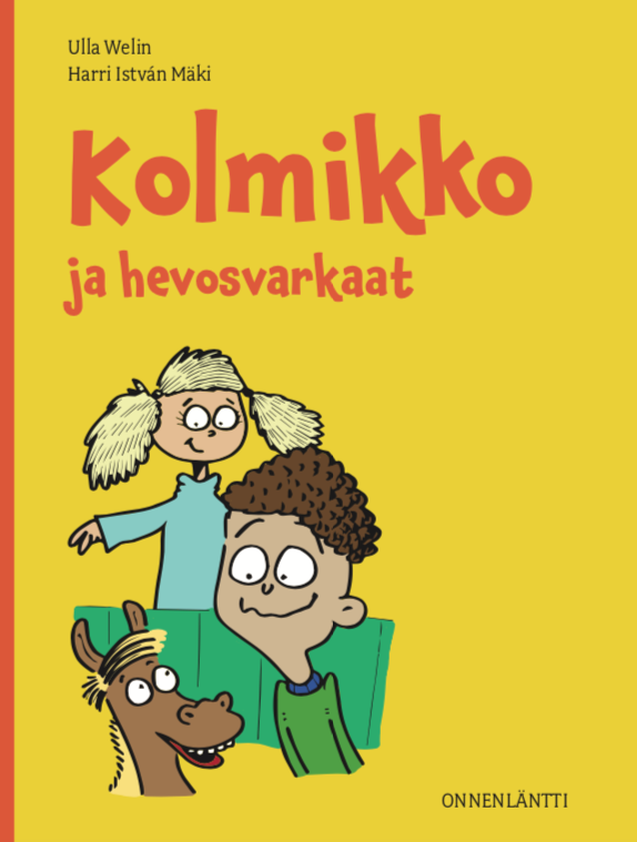 Kolmikko ja hevosvarkaat. Seikkailukirja ravitilalla. Ulla Welin, Harri István Mäki. Uutuuskirja